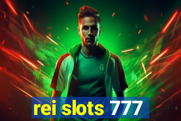 rei slots 777