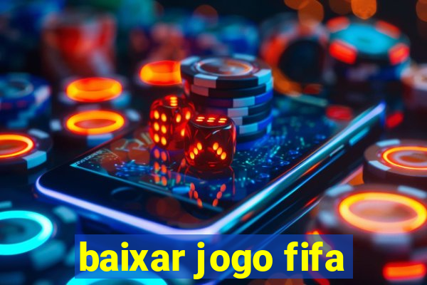 baixar jogo fifa