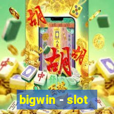 bigwin - slot