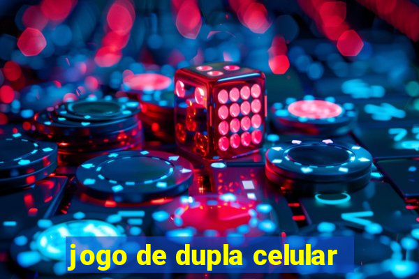 jogo de dupla celular