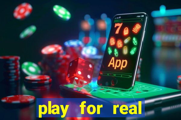 play for real money casino