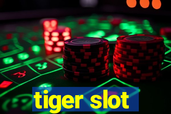 tiger slot