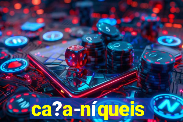 ca?a-níqueis fortune tiger