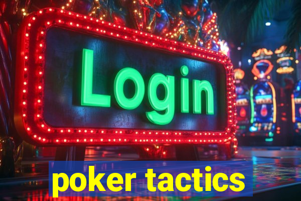 poker tactics