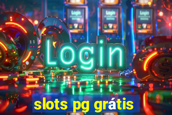 slots pg grátis