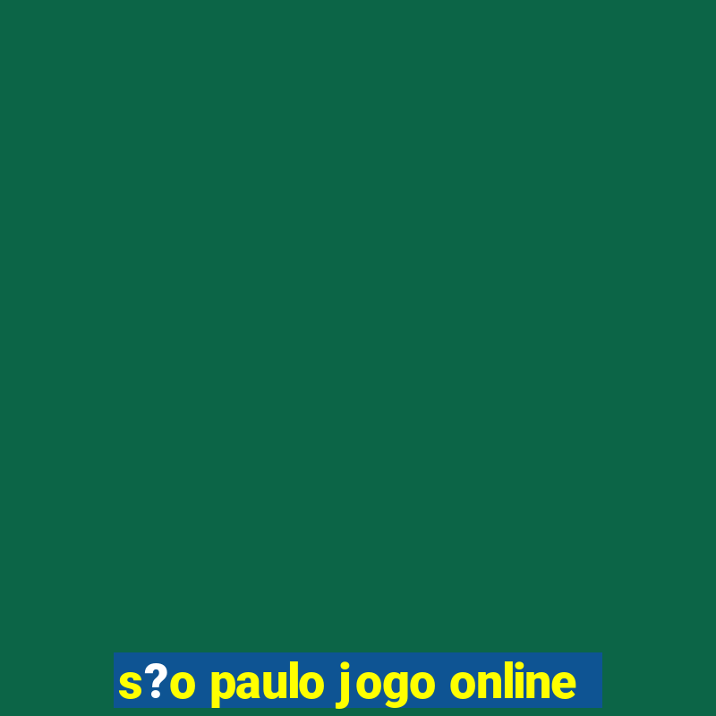 s?o paulo jogo online