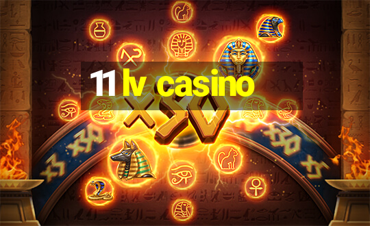 11 lv casino