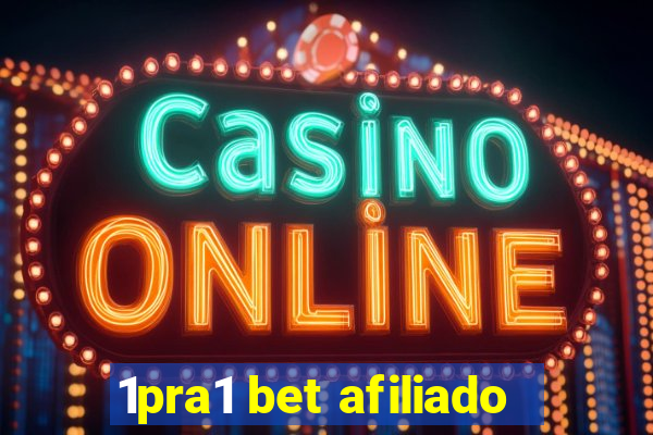 1pra1 bet afiliado