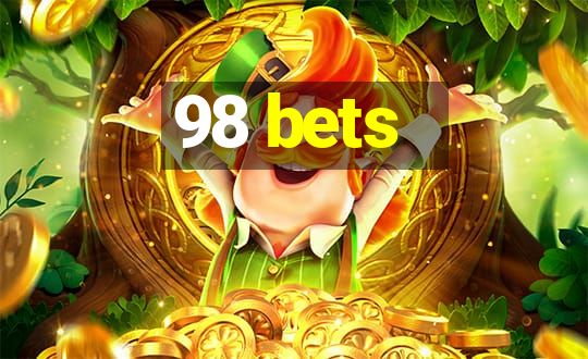 98 bets