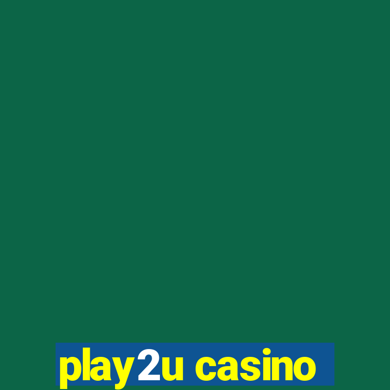 play2u casino