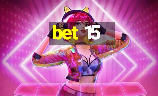 bet 15