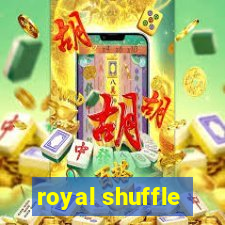 royal shuffle