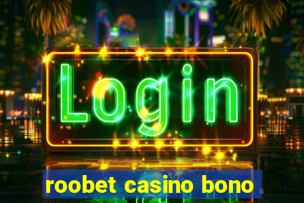 roobet casino bono