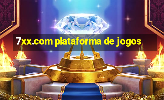 7xx.com plataforma de jogos