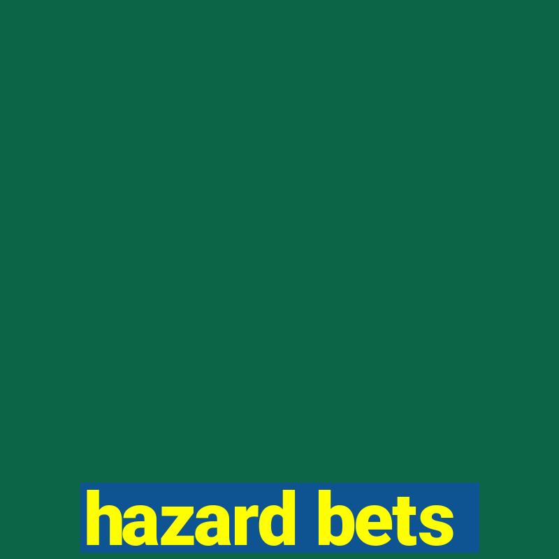 hazard bets