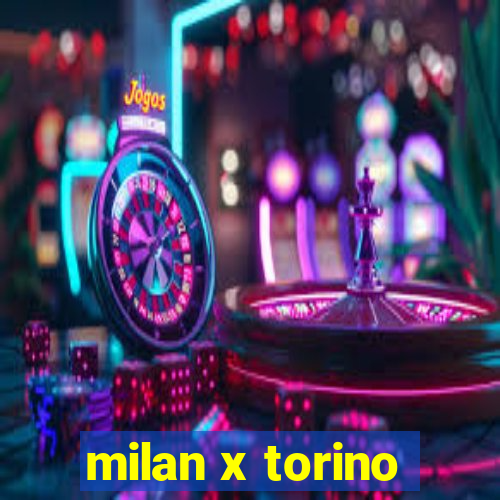 milan x torino