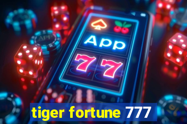 tiger fortune 777