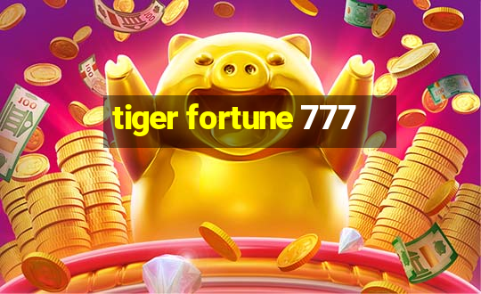 tiger fortune 777