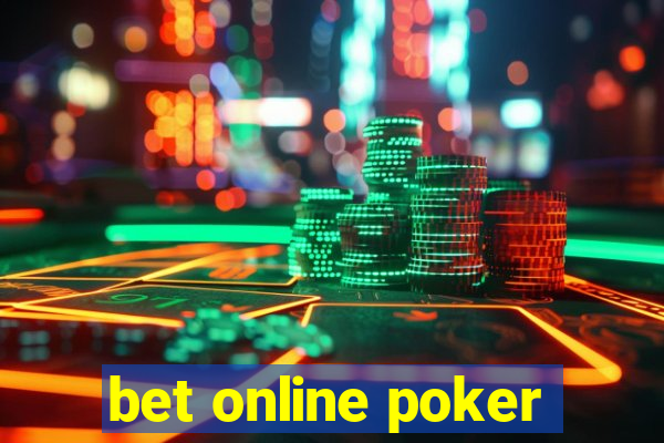 bet online poker