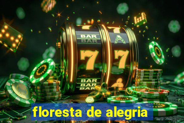 floresta de alegria