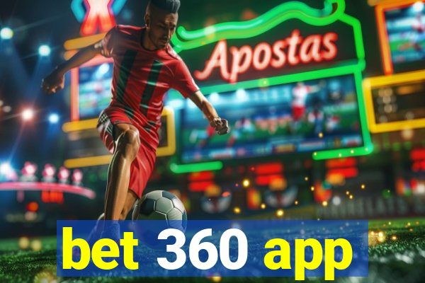 bet 360 app