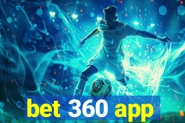 bet 360 app