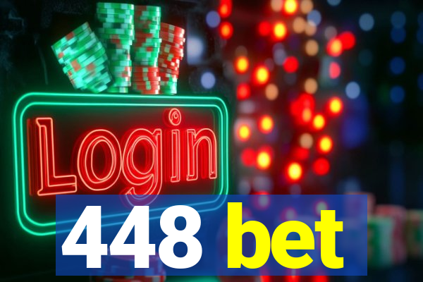 448 bet