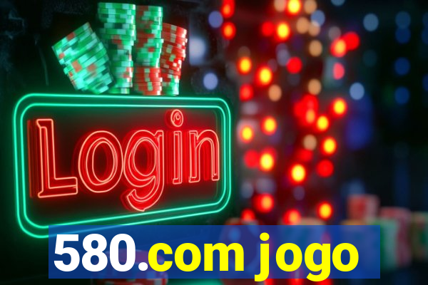 580.com jogo