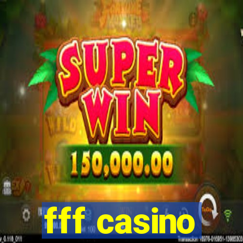 fff casino