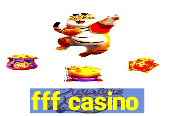 fff casino