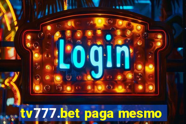 tv777.bet paga mesmo