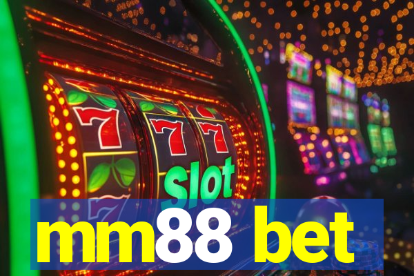 mm88 bet