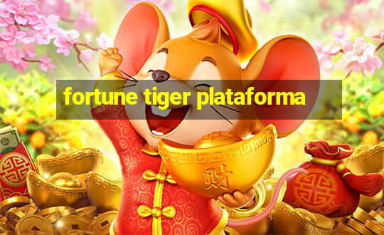 fortune tiger plataforma