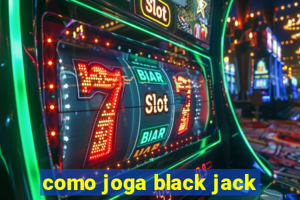 como joga black jack