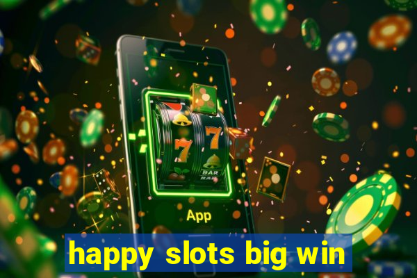 happy slots big win