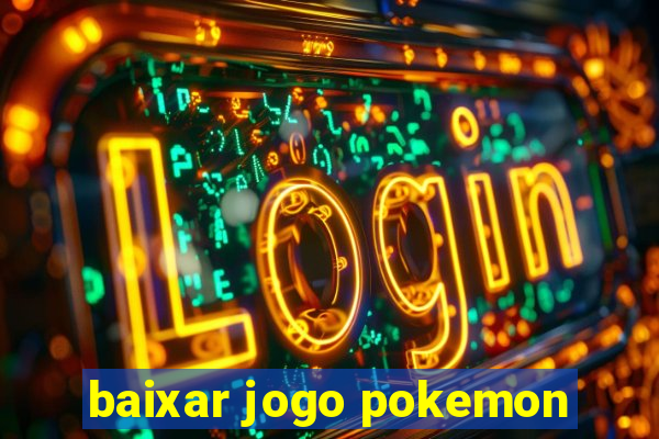 baixar jogo pokemon