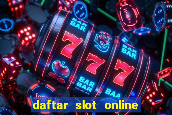 daftar slot online terpercaya 2020