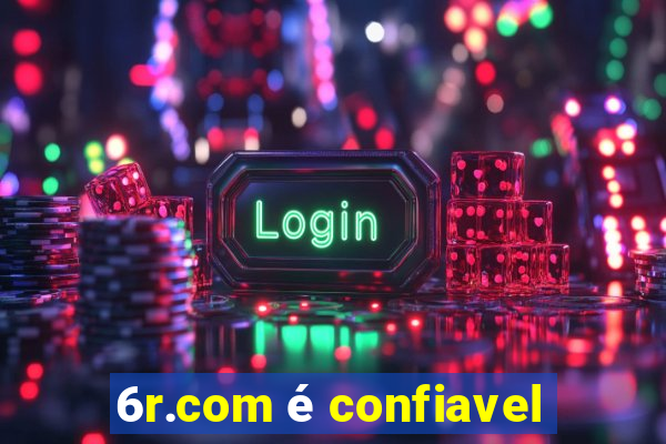 6r.com é confiavel