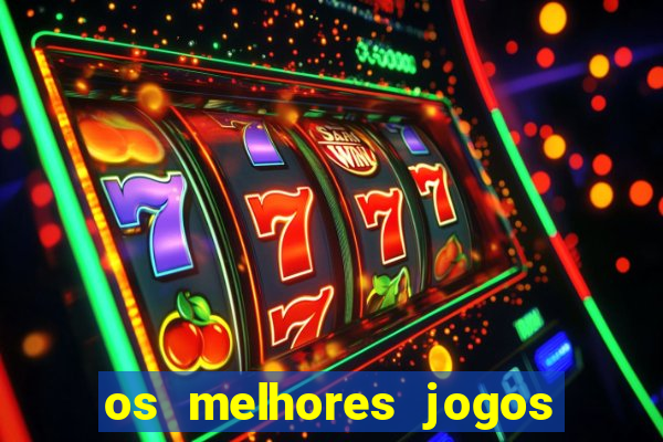 os melhores jogos de casino para ganhar dinheiro