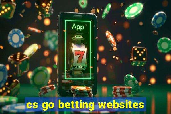 cs go betting websites