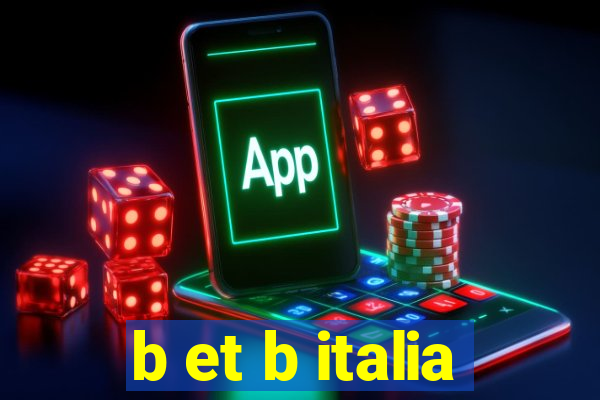 b et b italia