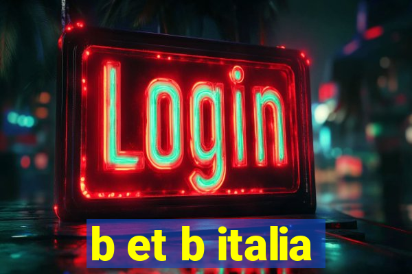 b et b italia