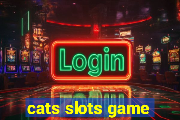 cats slots game