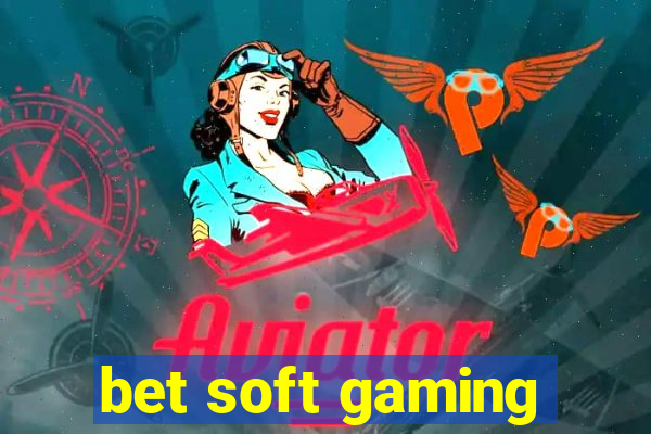 bet soft gaming