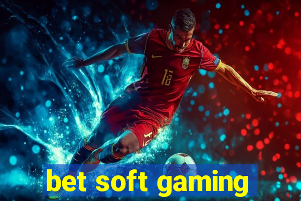 bet soft gaming