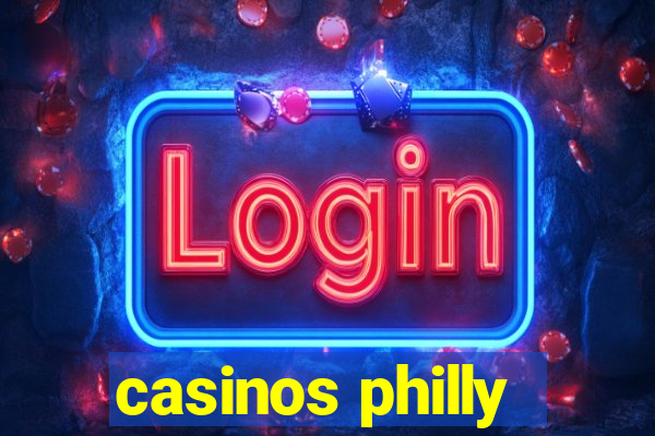 casinos philly