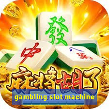 gambling slot machine