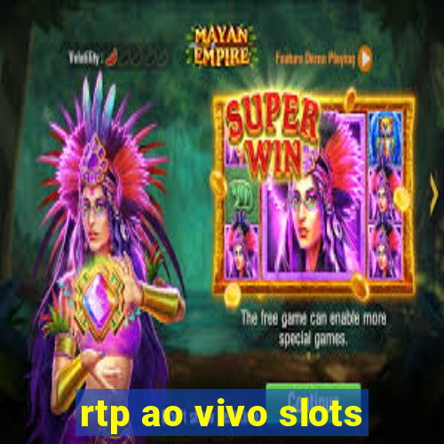 rtp ao vivo slots