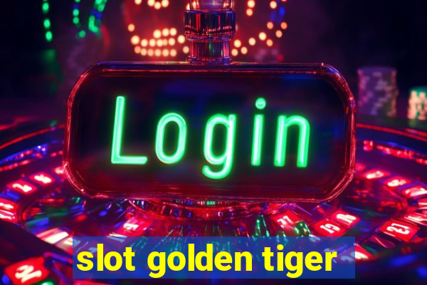 slot golden tiger