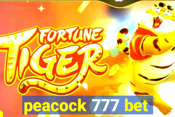 peacock 777 bet